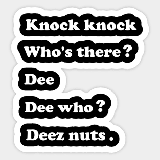 funny saying deez nuts sarcastic Sticker